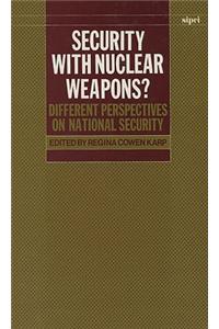 Security with Nuclear Weapons?