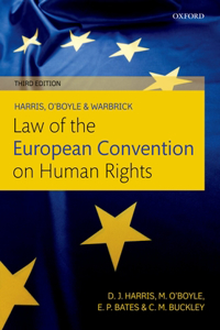 Harris, O'Boyle, and Warbrick Law of the European Convention on Human Rights