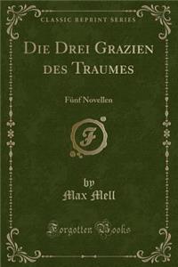 Die Drei Grazien Des Traumes
