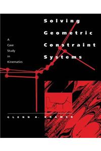 Solving Geometric Constraint Systems: A Case Study in Kinematics