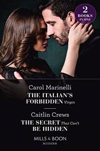 The Italian's Forbidden Virgin / The Secret That Can't Be Hidden