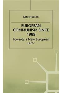 European Communism Since 1989