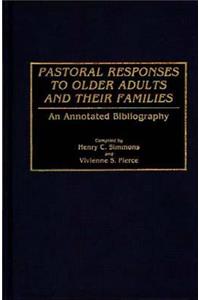 Pastoral Responses to Older Adults and Their Families