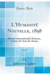 L'Humanité Nouvelle, 1898, Vol. 2