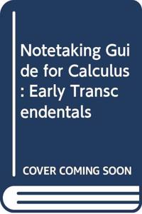 Notetaking Guide for Stewart/Clegg/Watson's Calculus: Early Transcendentals, 9th