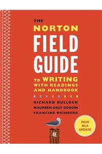 The Norton Field Guide to Writing with 2016 MLA Update: With Readings and Handbook