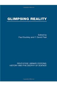 Glimpsing Reality