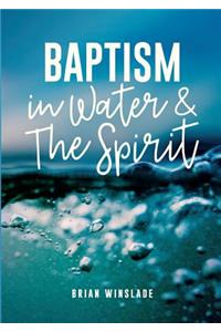 Baptism in Water and the Spirit