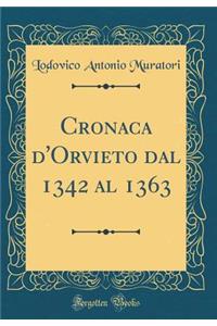 Cronaca d'Orvieto Dal 1342 Al 1363 (Classic Reprint)