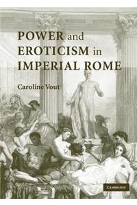 Power and Eroticism in Imperial Rome