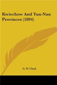 Kwiechow And Yun-Nan Provinces (1894)