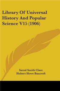 Library Of Universal History And Popular Science V15 (1906)