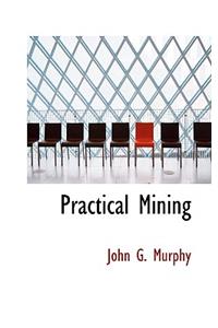 Practical Mining