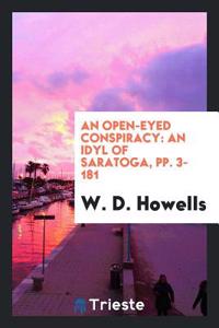 An Open-Eyed Conspiracy: An Idyl of Saratoga, pp. 3-181