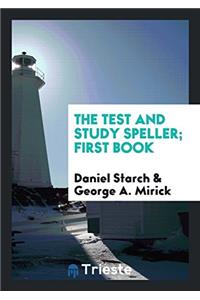 THE TEST AND STUDY SPELLER; FIRST BOOK