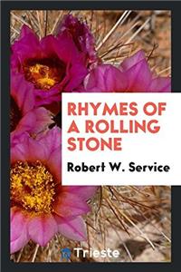RHYMES OF A ROLLING STONE