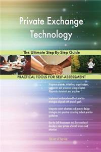 Private Exchange Technology The Ultimate Step-By-Step Guide