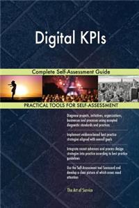 Digital KPIs Complete Self-Assessment Guide