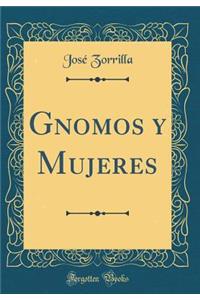 Gnomos Y Mujeres (Classic Reprint)