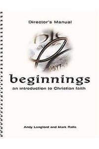 Beginnings: An Introduction to Christian Faith Director's Manual