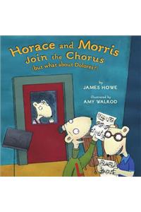 Horace and Morris Join the Chorus (But What about Dolores?)