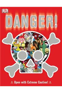 Danger!
