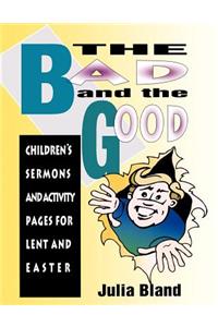 Bad and the Good