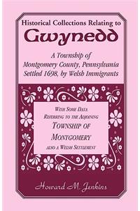 Historical Collections Relating To Gwynedd