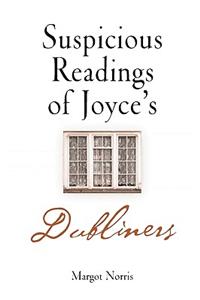 Suspicious Readings of Joyce's 