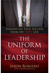 The Uniform of Leadership – Lessons on True Success from My ESPN Life