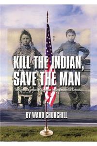 Kill the Indian, Save the Man