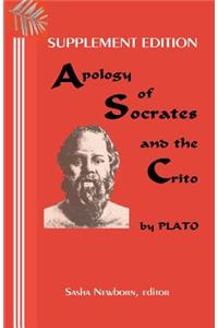 Supplement Edition: Apology of Socrates, and The Crito: and the text of Xenophon's Apology of Socrates