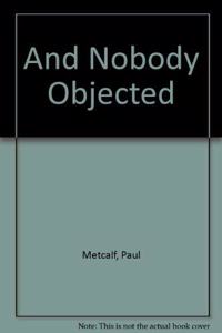 ...and Nobody Objected.