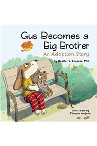 Gus Becomes a Big Brother