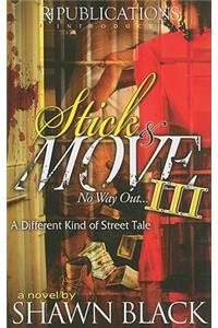 Stick & Move III: No Way Out