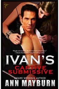 Ivan's Captive Submissive
