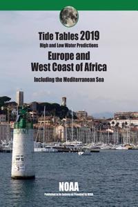 Tide Tables 2019: Europe and West Coast of Africa Including the Mediterranean Sea