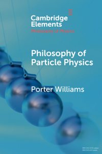 Philosophy of Particle Physics