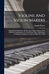 Violins And Violin Makers