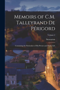 Memoirs of C.M. Talleyrand De Périgord