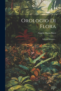 Orologio Di Flora: Scherzi Botanici...