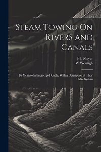 Steam Towing On Rivers and Canals