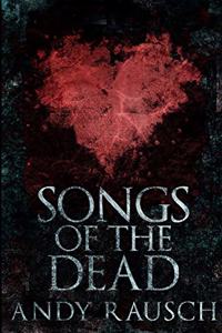 Songs Of The Dead