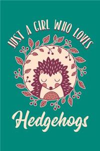 Just a Girl Who Loves Hedgehogs