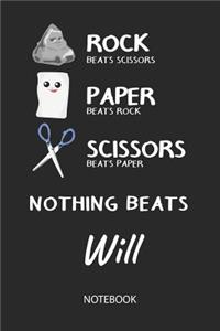 Nothing Beats Will - Notebook: Rock Paper Scissors Game Pun - Blank Ruled Kawaii Personalized & Customized Name Notebook Journal Boys & Men. Cute Desk Accessories & Kindergarten W