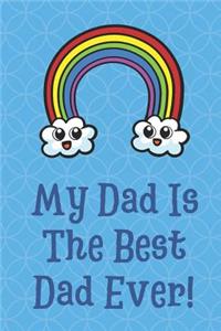 My Dad is the Best Dad Ever