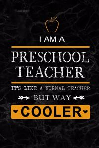 I am a Preschool Teacher