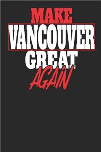 Make Vancouver Great Again