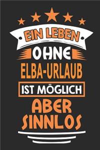 Ein Leben ohne Elba-Urlaub ist möglich aber sinnlos