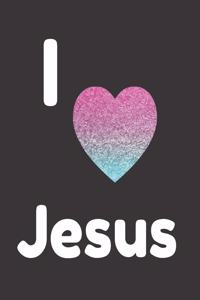 I Love Jesus